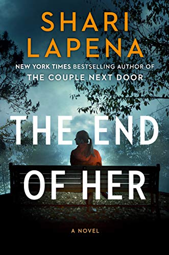The End of Her - by: Shari Lapena