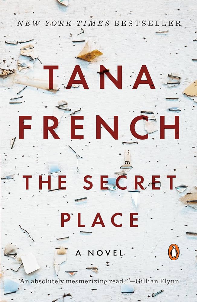 The Secret Place (Dublin Murder Squad #5) - by: Tana French