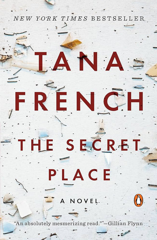 The Secret Place (Dublin Murder Squad #5) - by: Tana French