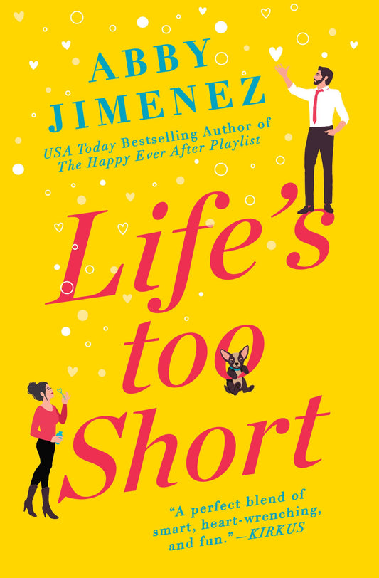 Life’s Too Short (The Friend Zone #3) - by: Abby Jimenez