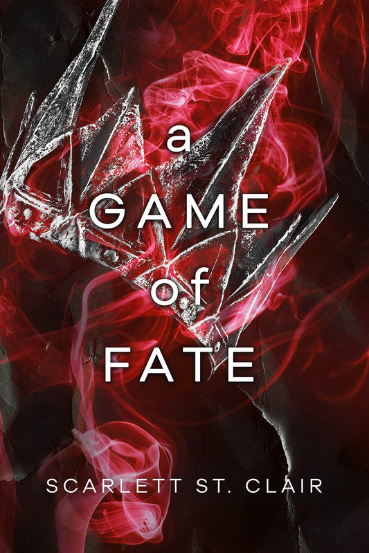A Game of Fate (Hades X Persephone Saga #2) - by: Scarlett St. Clair