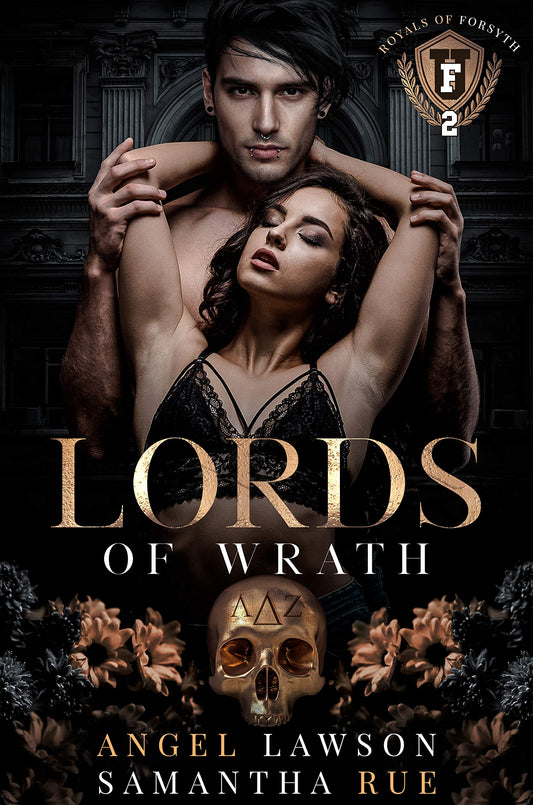 Lords of Wrath (Royals of Forsyth University #2) - by: Angel Lawson & Samantha Rue