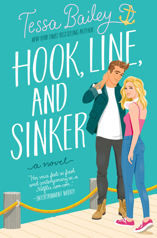 Hook, Line, and Sinker (Bellinger Sisters #2) - by: Tessa Bailey