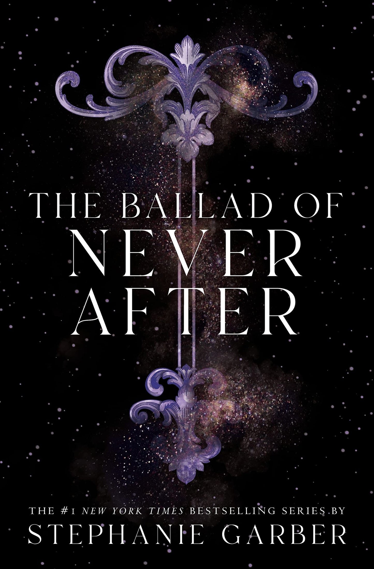 The Ballad of Never After (Once Upon a Broken Heart #2) - by: Stephanie Garber