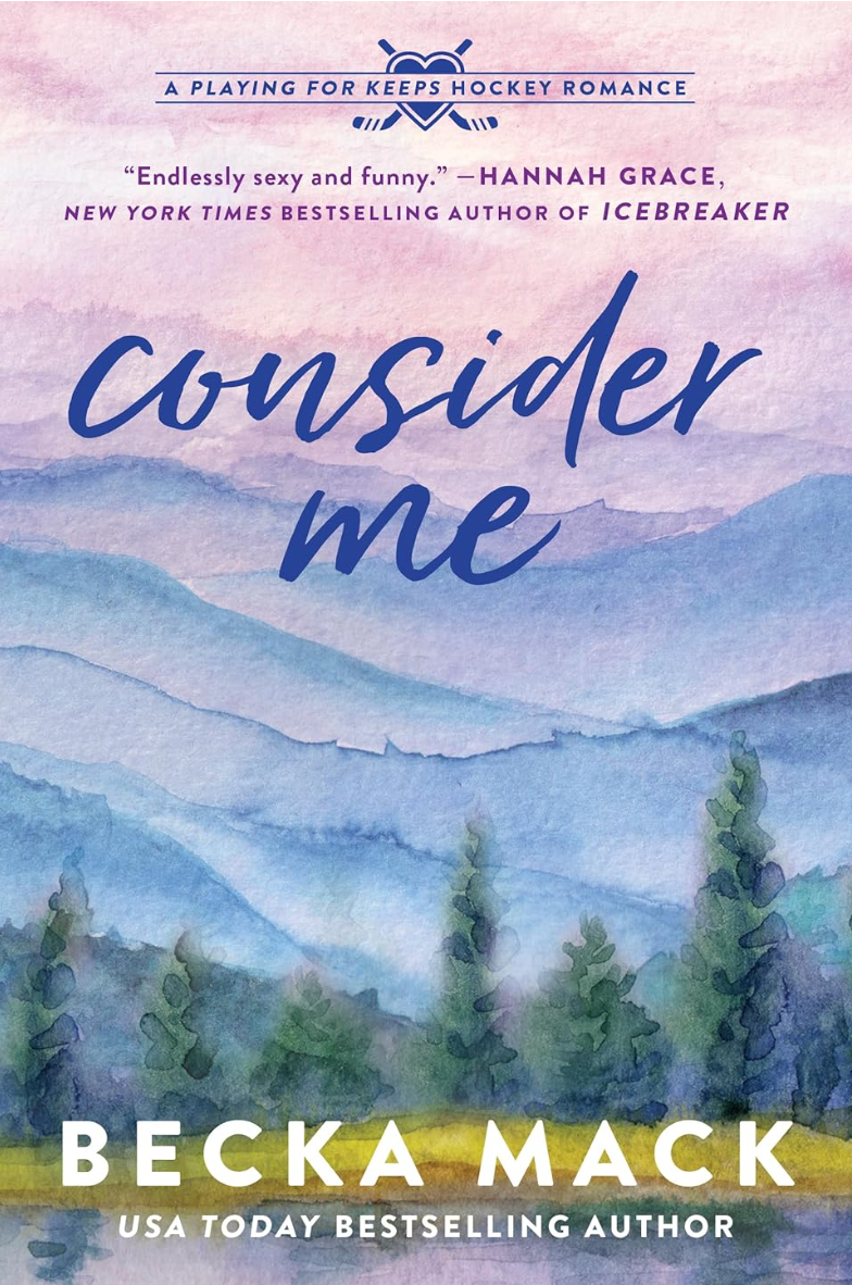 Consider Me (Playing for Keeps #1) - by: Becka Mack