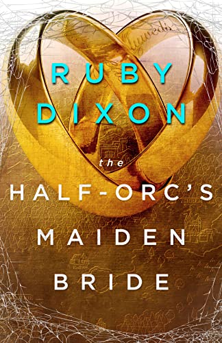 The Half-Orc's Maiden Bride (Aspect and Anchor #3.5) - by: Ruby Dixon