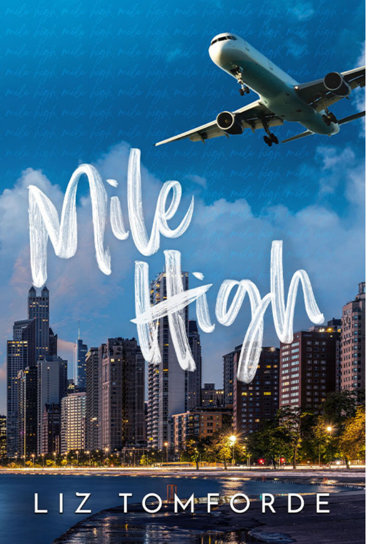 Mile High (Windy City #1) - by: Liz Tomforde