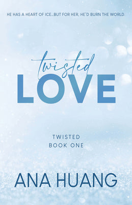 Twisted Love (Twisted #1) - by: Ana Huang