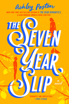 The Seven Year Slip - by: Ashley Poston