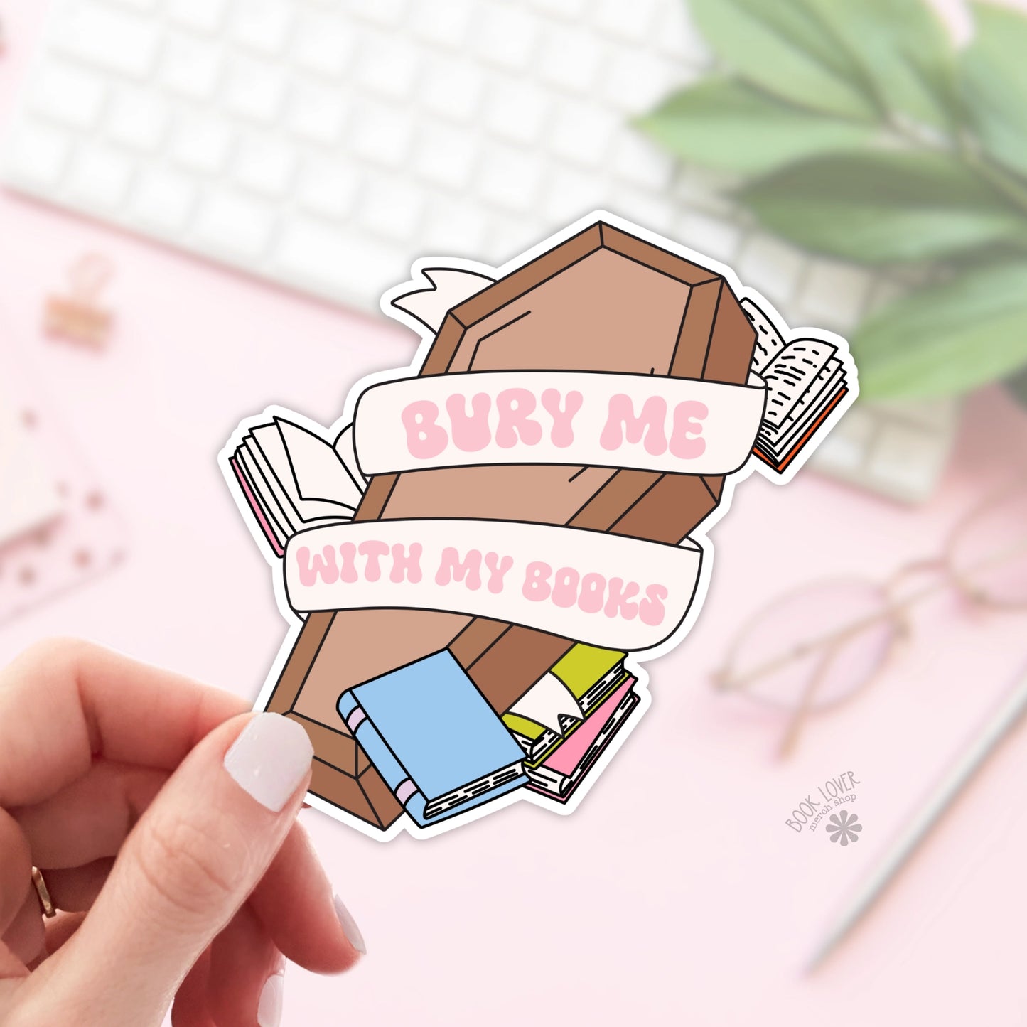 Bury Me with My Books Stickers