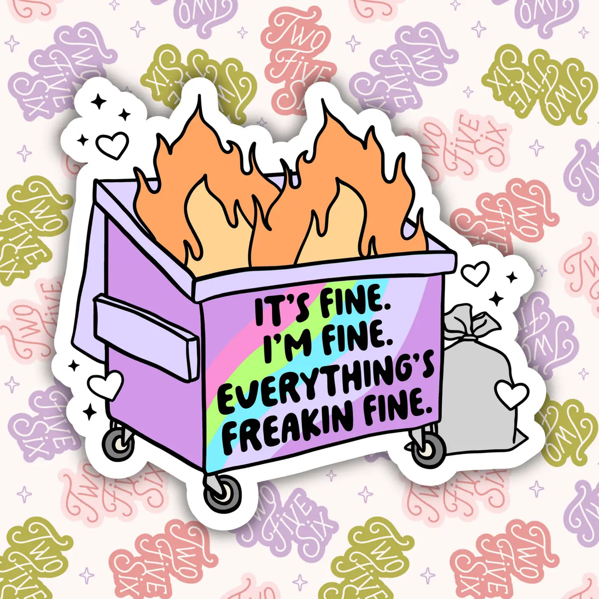 It's Fine I'm Fine Everything's Fine Sticker