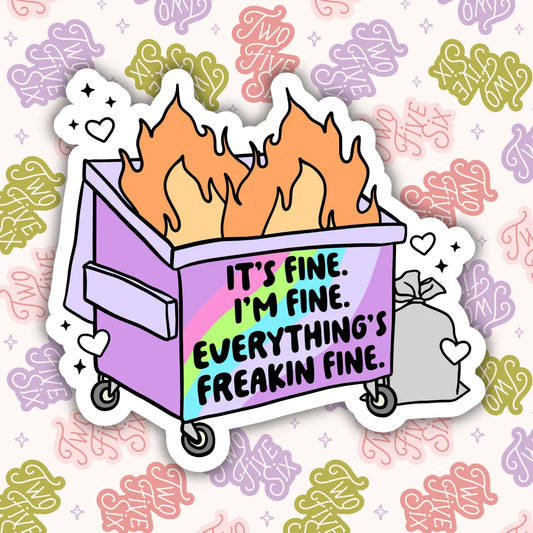 It's Fine I'm Fine Everything's Fine Sticker