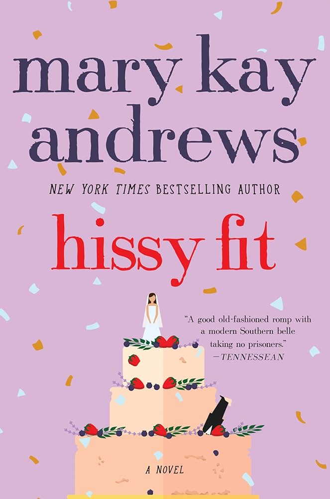 Hissy Fit - by: Mary Kay Andrews