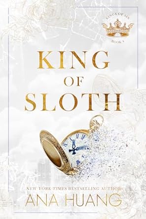King of Sloth (Kings of Sin #4) - by: Ana Huang
