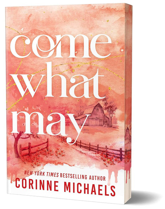 Come What May (Ember Falls #4) DELUXE - by: Corinne Michaels