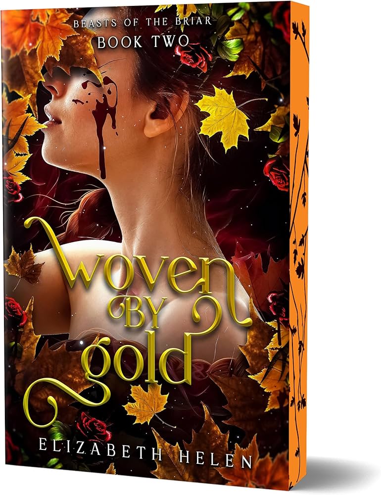 Woven by Gold (Beasts of the Briar #2) DELUXE - by: Elizabeth Helen
