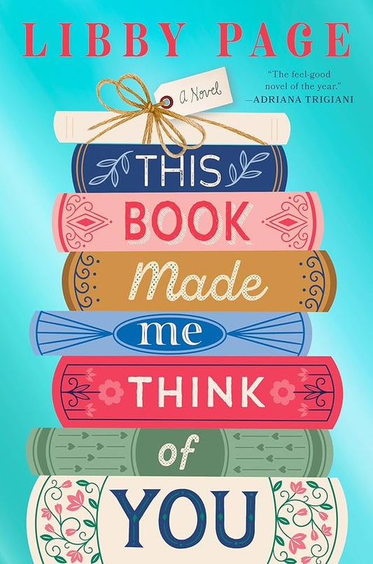 This Book Made Me Think of You - by: Libby Page