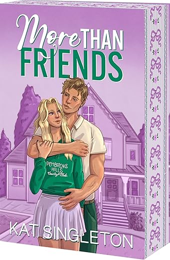 More than Friends (Pembroke Hills #3) DELUXE - by: Kat Singleton