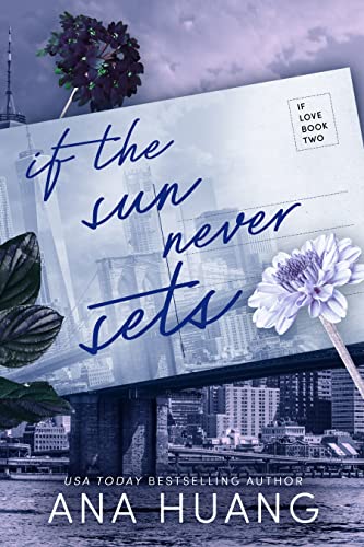 If the Sun Never Sets (If Love #2) - by: Ana Huang
