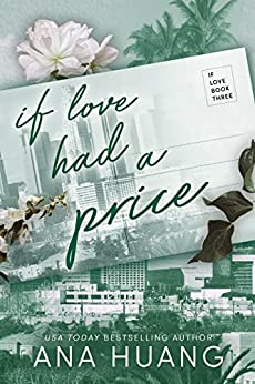 If Love Had a Price (If Love #3) - by: Ana Huang