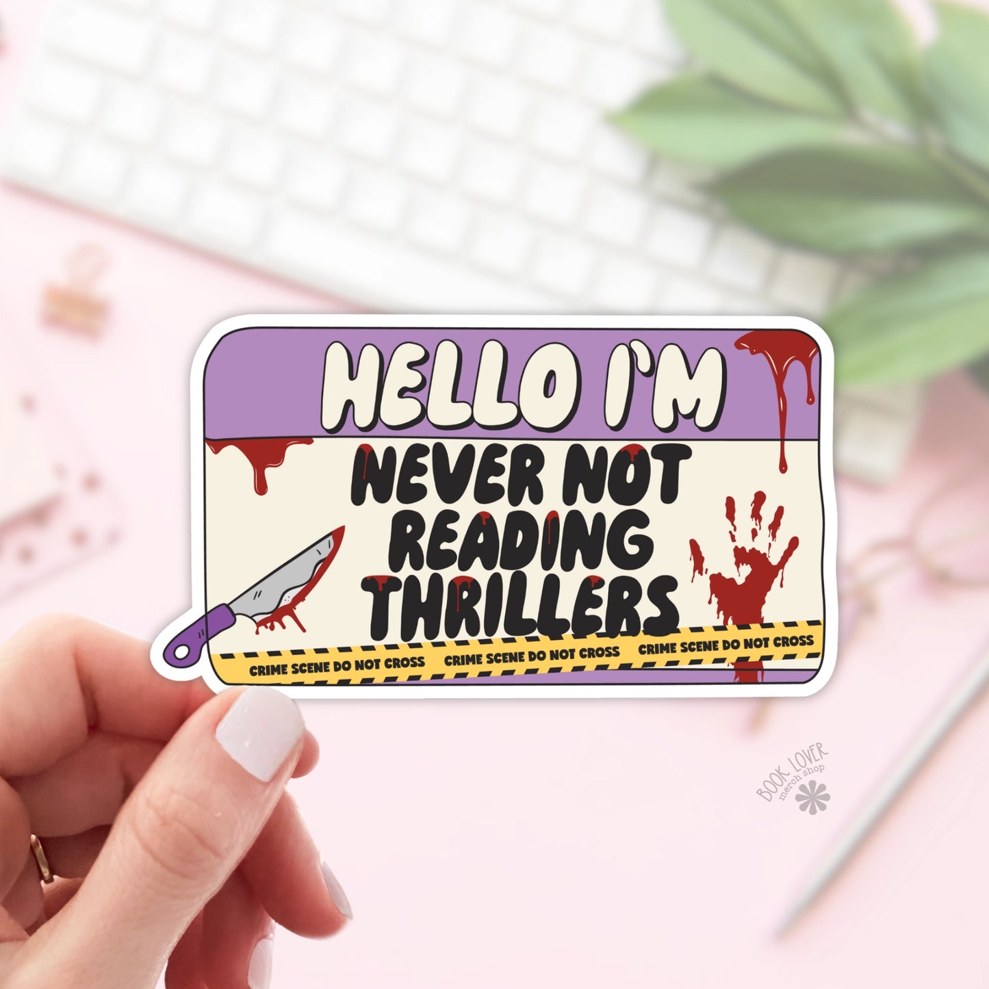 Hello I'm Never Not Reading Thrillers Stickers