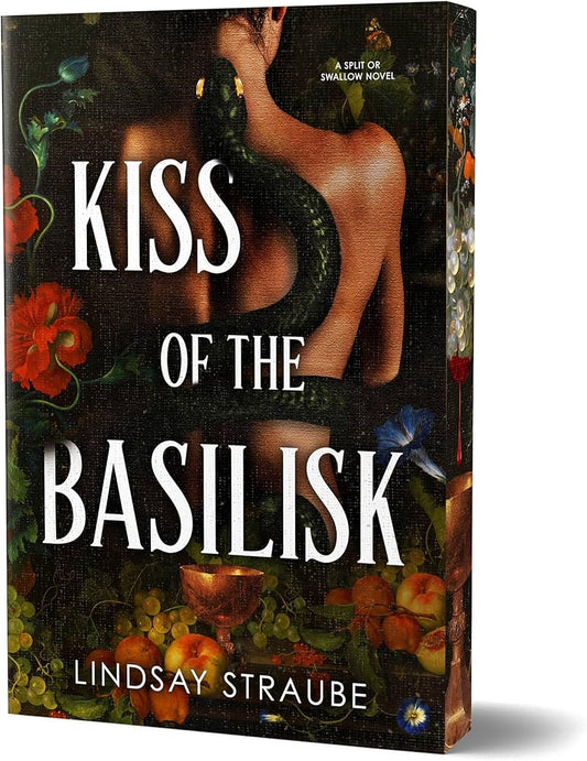 Kiss of the Basilisk (Split or Swallow #1) DELUXE - by: Lindsay Straube