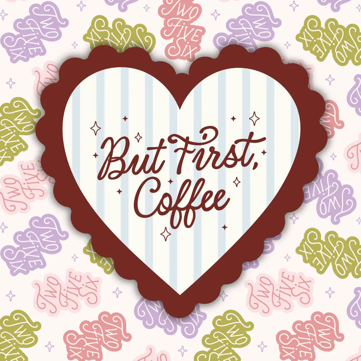 But First, Coffee Sticker