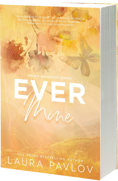 Ever Mine (Honey Mountain #2) - by: Laura Pavlov