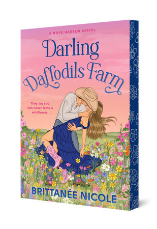 Darling Daffodils Farm (Hope Harbor #1) - by: Brittanee Nicole