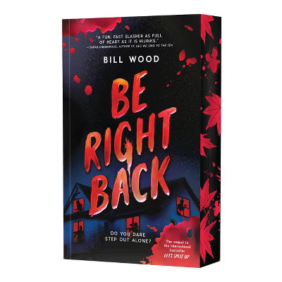 Be Right Back (Let's Split Up #2) - by: Bill Wood