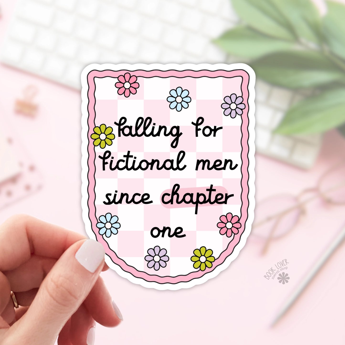 Falling For Fictional Men Since Chapter One Sticker