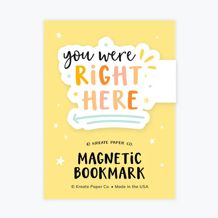 You Were Right Here Magnetic Bookmark