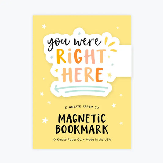 You Were Right Here Magnetic Bookmark