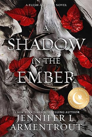 A Shadow in the Ember (Flesh and Fire #1) SPECIAL EDITION - by: Jennifer L. Armentrout