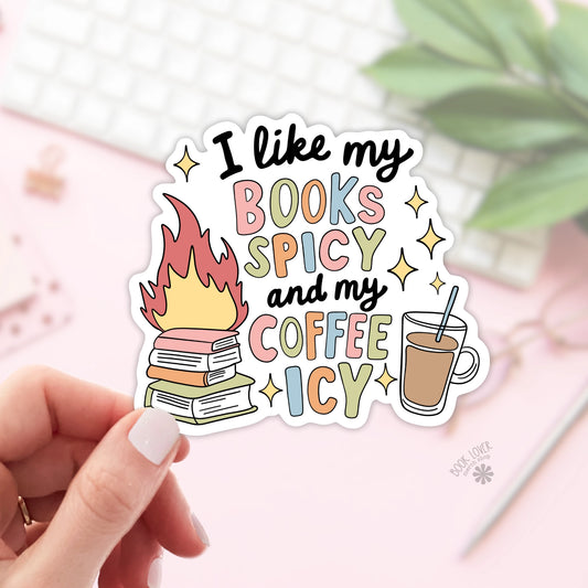 I Like My Books Spicy and My Coffee Icy Sticker