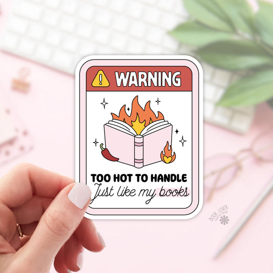 Warning Too Hot To Handle Sticker