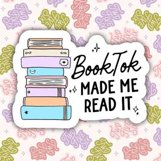 Booktok Made Me Read It Sticker