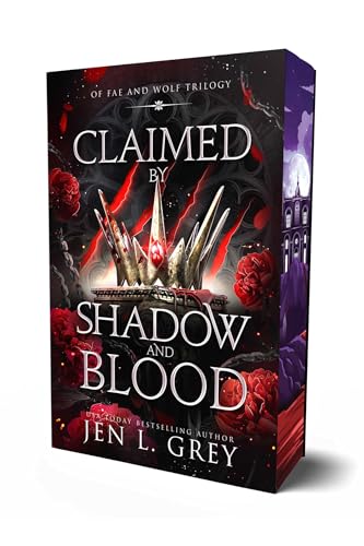 Claimed by Shadow and Blood (Of Fae & Wolf Trilogy #2) - by: Jen L. Grey