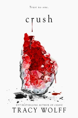 Crush (Crave #2) - by: Tracy Wolff