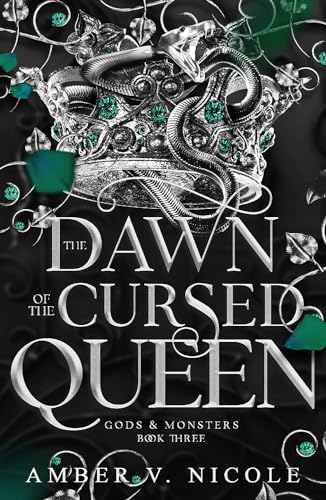 The Dawn of the Cursed Queen (Gods & Monsters #3) - by Amber V. Nicole