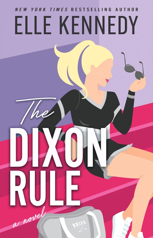 The Dixon Rule (Campus Diaries #2) - by: Elle Kennedy