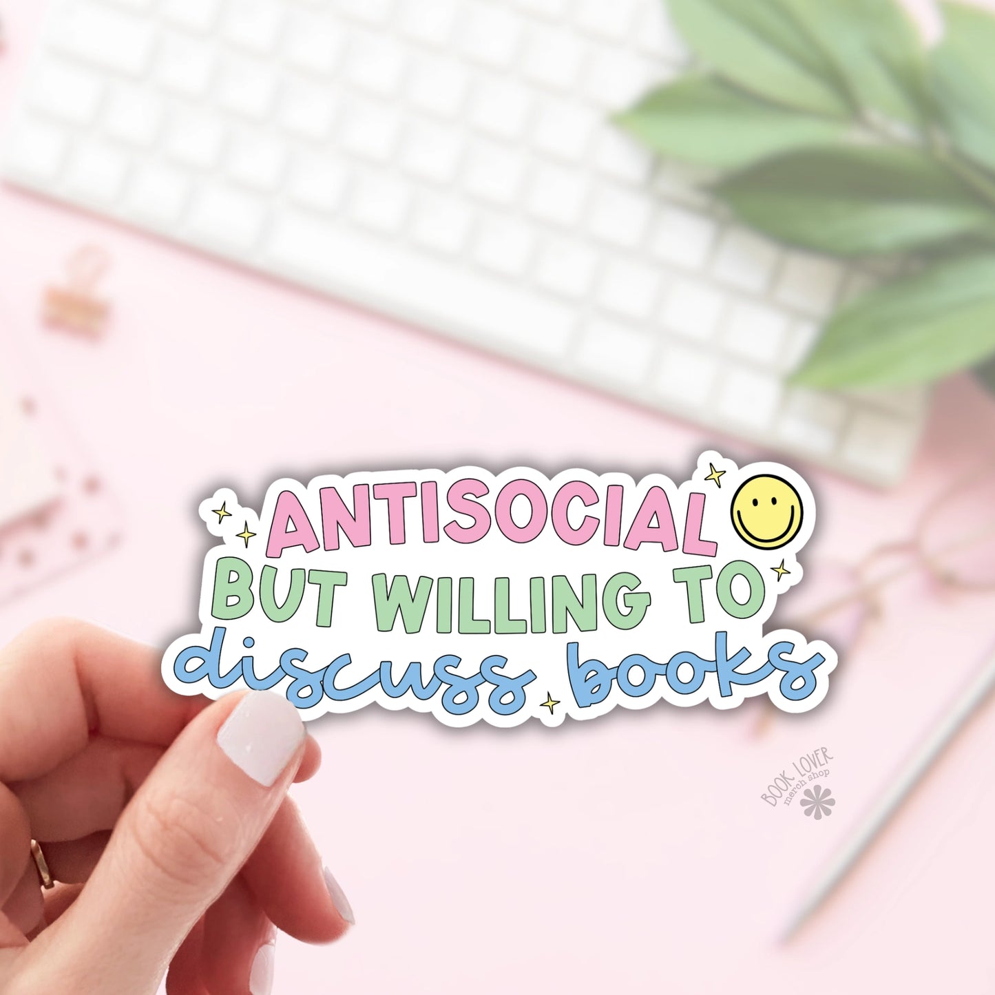 Antisocial But Willing To Discuss Books Sticker