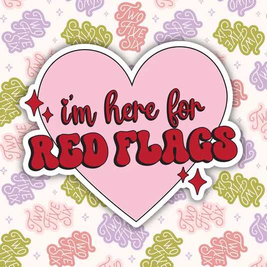 I'm Here For Red Flags Sticker