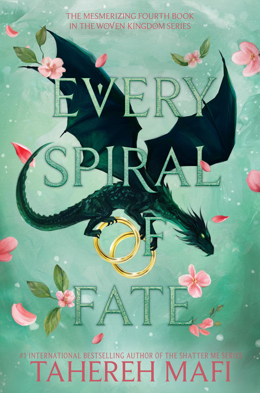 Every Spiral of Fate (This Woven Kingdom #4) - by: Tahereh Mafi