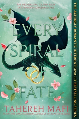 Every Spiral of Fate (This Woven Kingdom #4) - by: Tahereh Mafi