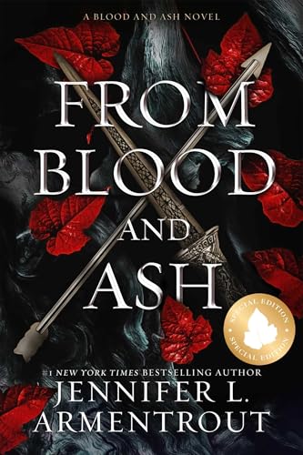 From Blood and Ash (Blood and Ash #1) SPECIAL EDITION - by: Jennifer L. Armentrout