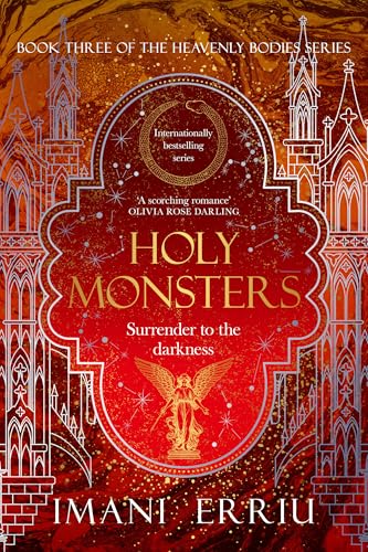 Holy Monsters (Heavenly Bodies #3) - by: Imani Erriu