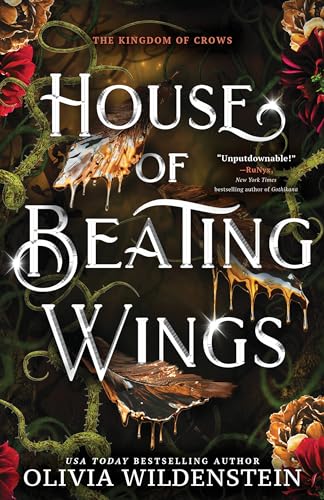 House of Beating Wings (The Kingdom of Crows #1) - by: Olivia Wildenstein