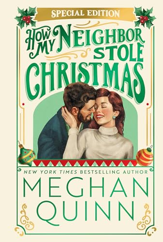 How My Neighbor Stole Christmas (Kringletown Christmas #1) SPECIAL EDITION - by: Meghan Quinn