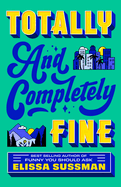 Totally and Completely Fine - by: